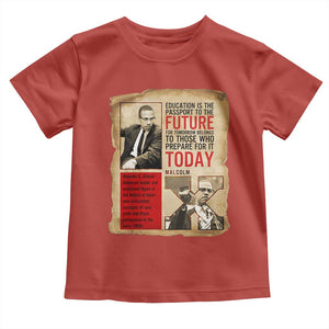 Education Is The Passport To The Future Malcolm X Wisdom Toddler T Shirt TS12 Red Print Your Wear