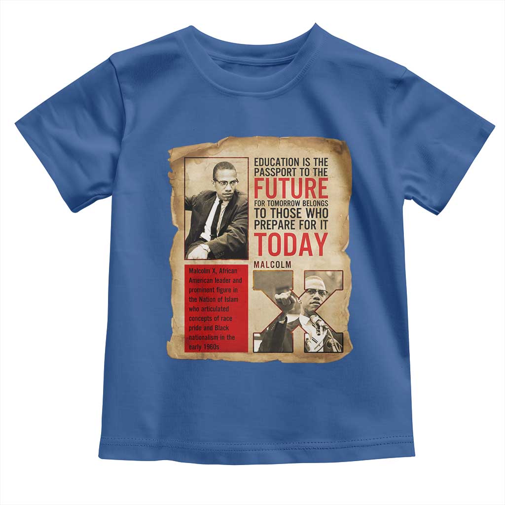 Education Is The Passport To The Future Malcolm X Wisdom Toddler T Shirt TS12 Royal Blue Print Your Wear