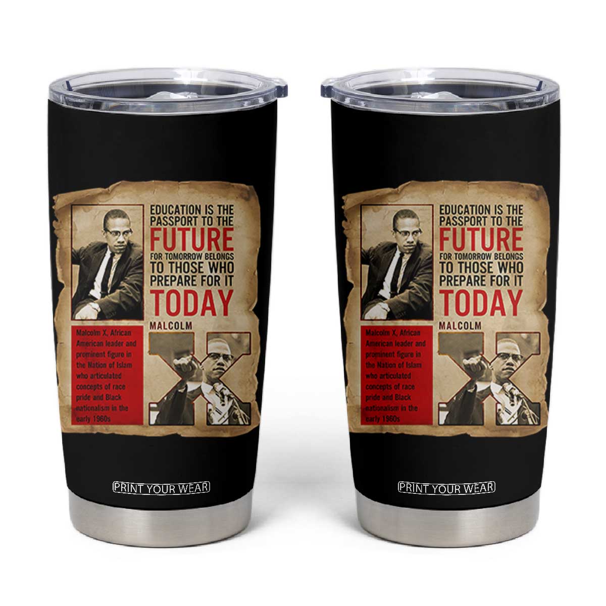 Education Is The Passport To The Future Malcolm X Wisdom Tumbler Cup TS12 Black Print Your Wear