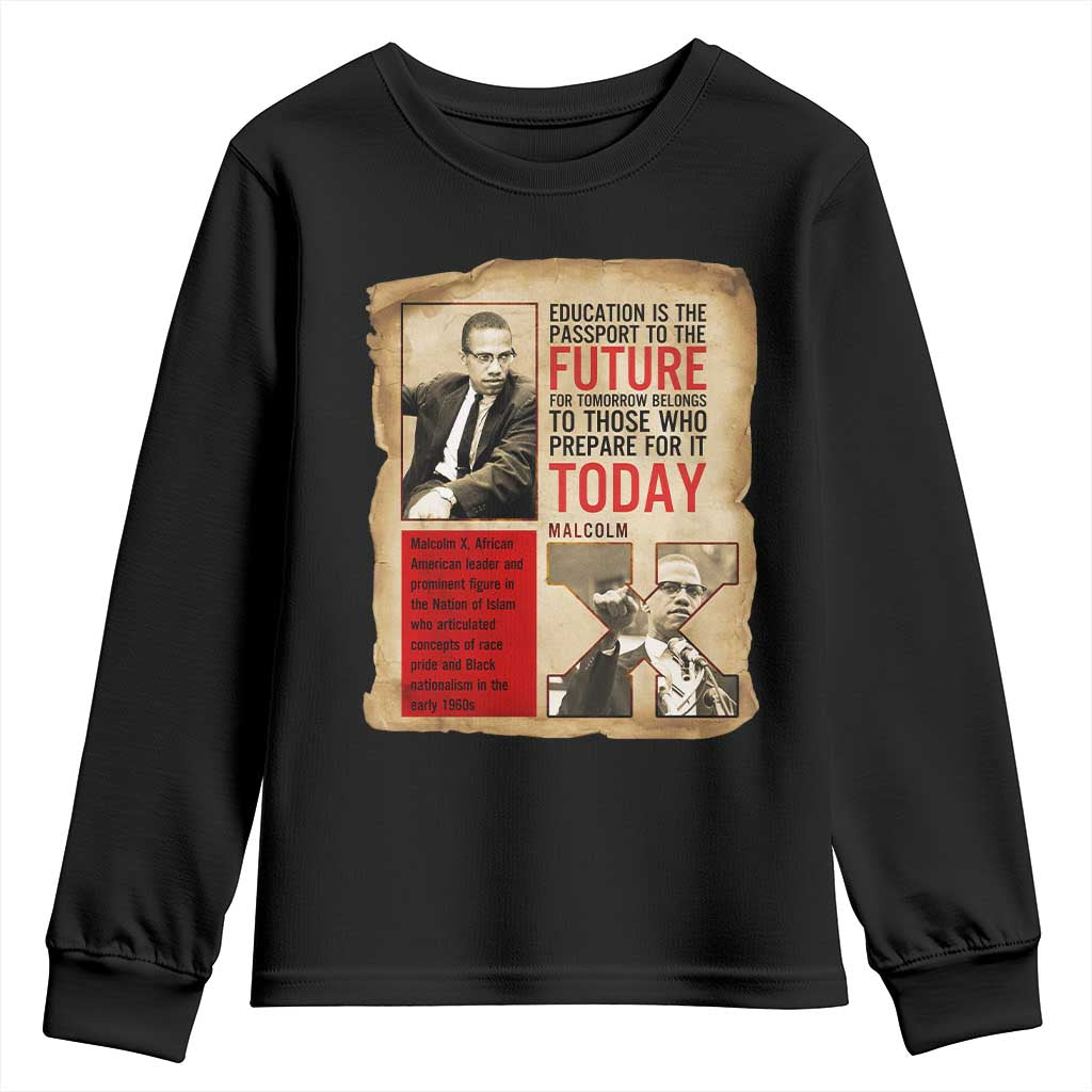 Education Is The Passport To The Future Malcolm X Wisdom Youth Sweatshirt TS12 Black Print Your Wear