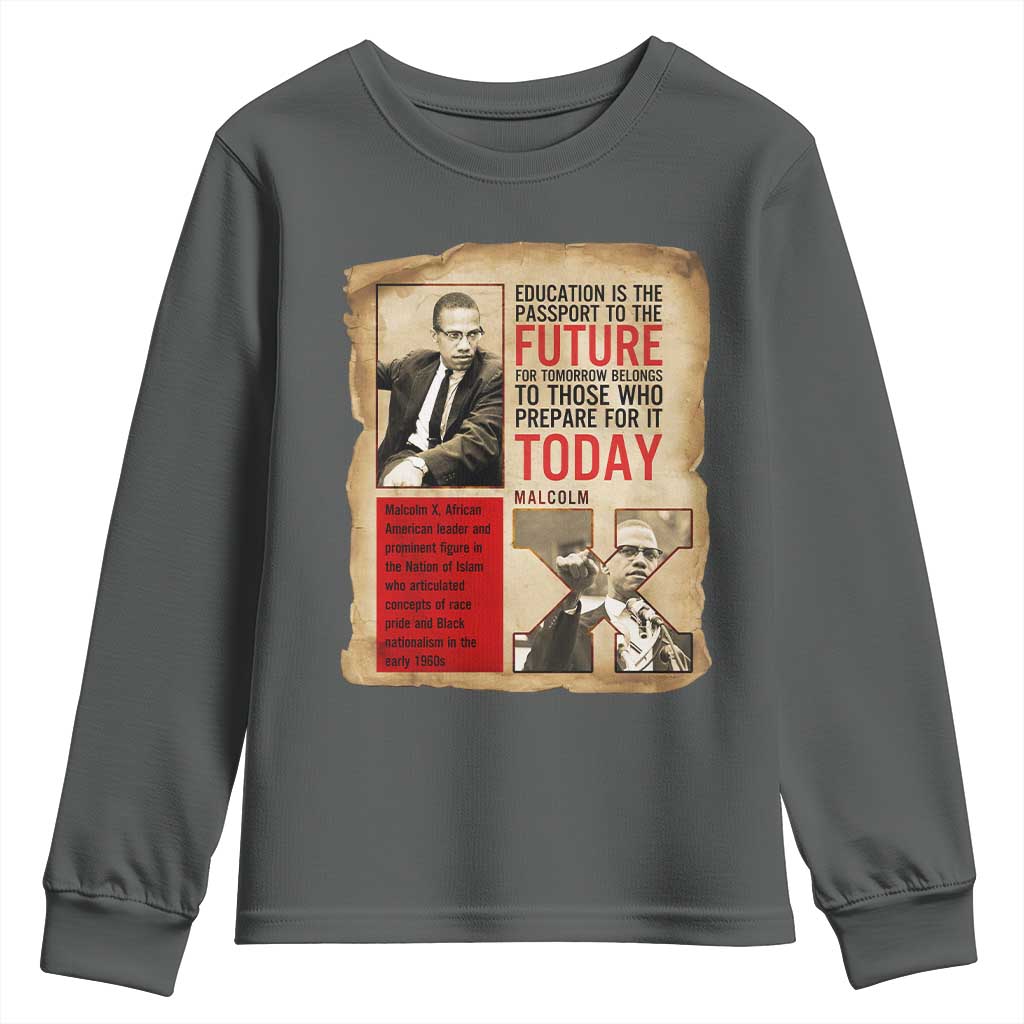 Education Is The Passport To The Future Malcolm X Wisdom Youth Sweatshirt TS12 Dark Heather Print Your Wear
