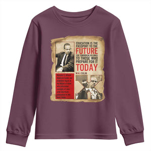 Education Is The Passport To The Future Malcolm X Wisdom Youth Sweatshirt TS12 Maroon Print Your Wear