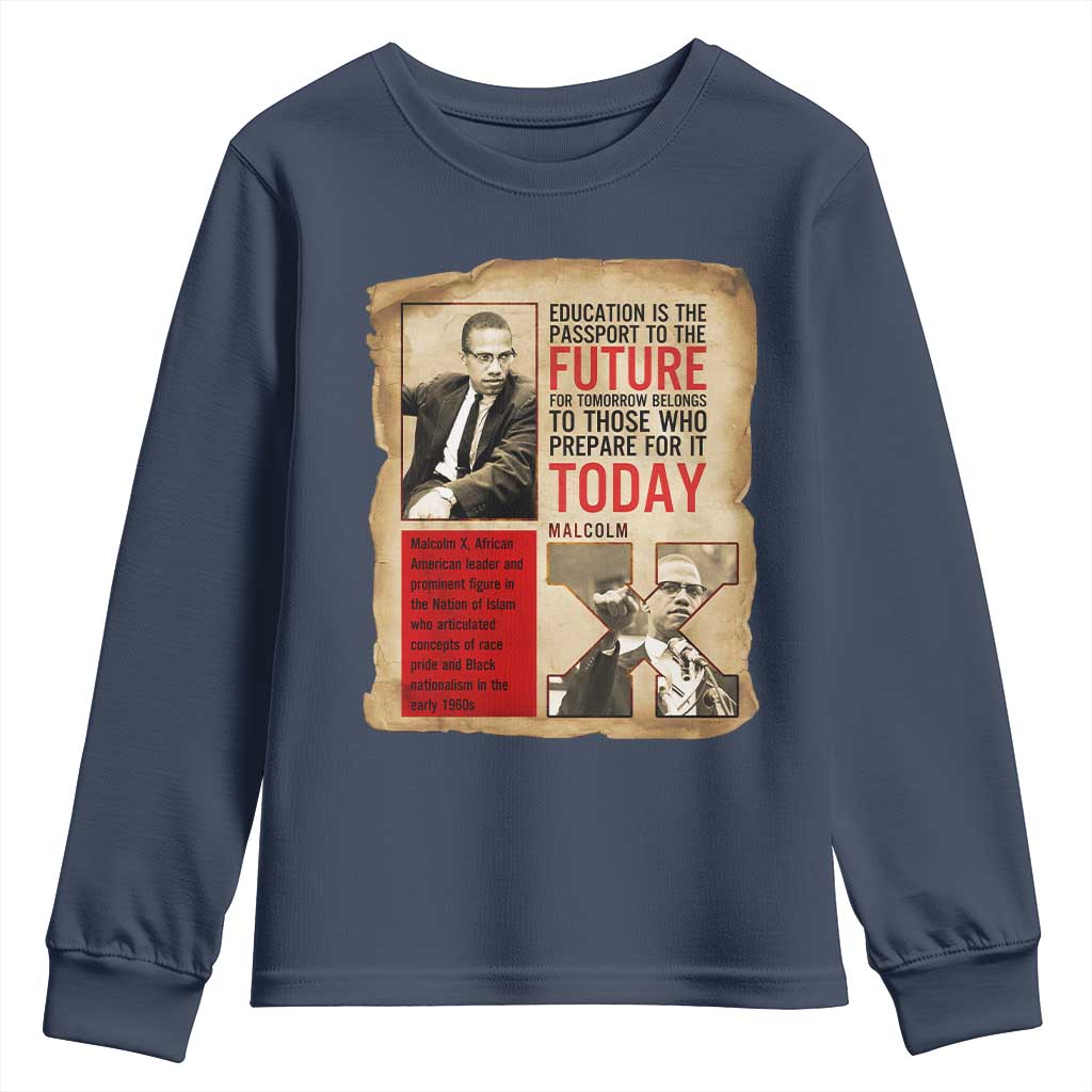 Education Is The Passport To The Future Malcolm X Wisdom Youth Sweatshirt TS12 Navy Print Your Wear