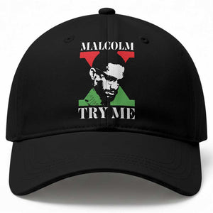 Malcolm X Try Me Baseball Cap American Civil Rights Leader Quote TS12 Print Your Wear