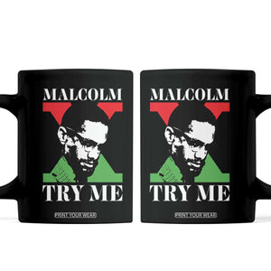 Malcolm X Try Me Coffee Mug American Civil Rights Leader Quote TS12 Black Print Your Wear