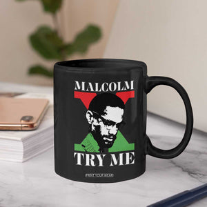 Malcolm X Try Me Coffee Mug American Civil Rights Leader Quote TS12 Print Your Wear