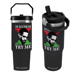 Malcolm X Try Me Flip Straw Tumbler American Civil Rights Leader Quote TS12 One Size: 30 oz Black Print Your Wear