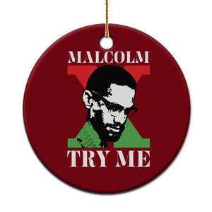 Malcolm X Try Me Ceramic Ornament American Civil Rights Leader Quote TS12 1pc Red Print Your Wear