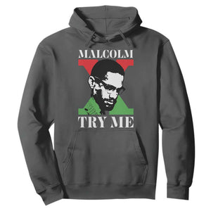 Malcolm X Try Me Hoodie American Civil Rights Leader Quote TS12 Dark Heather Print Your Wear