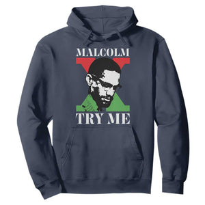 Malcolm X Try Me Hoodie American Civil Rights Leader Quote TS12 Navy Print Your Wear