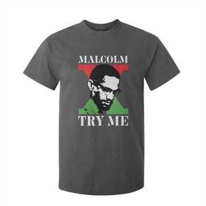 Malcolm X Try Me T Shirt For Kid American Civil Rights Leader Quote TS12 Dark Heather Print Your Wear