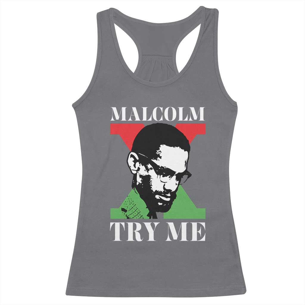 Malcolm X Try Me Racerback Tank Top American Civil Rights Leader Quote TS12 Charcoal Print Your Wear