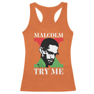 Malcolm X Try Me Racerback Tank Top American Civil Rights Leader Quote TS12 Orange Print Your Wear