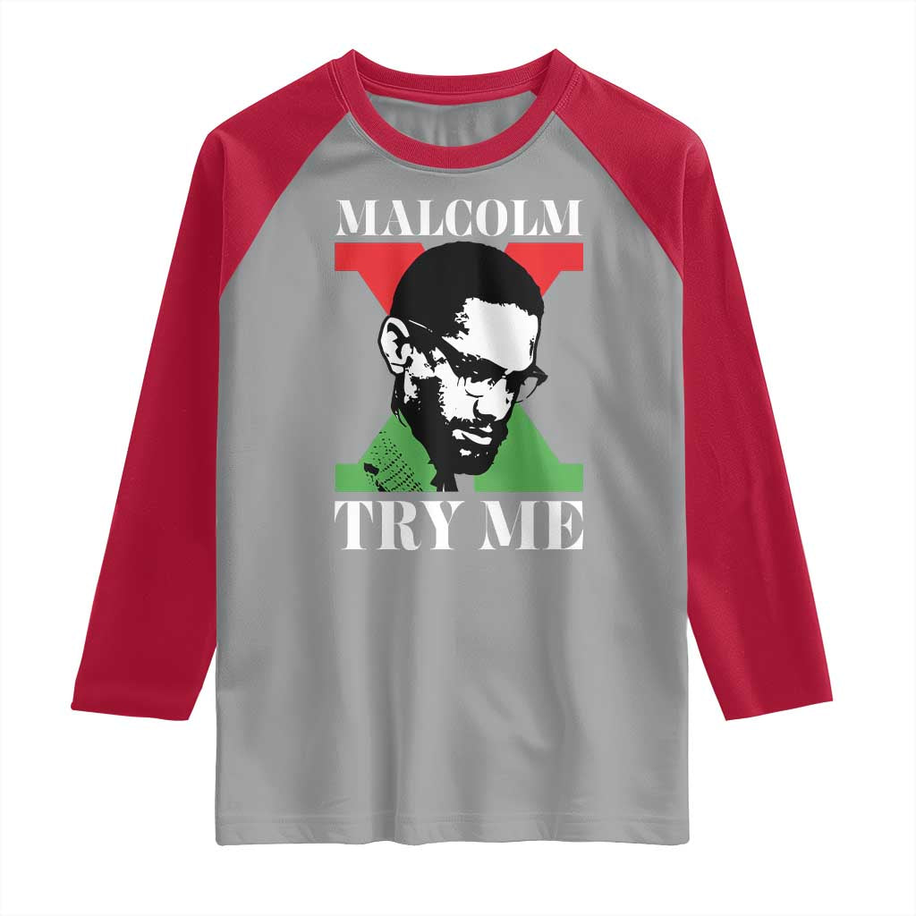 Malcolm X Try Me Raglan Shirt American Civil Rights Leader Quote TS12 Sport Gray Red Print Your Wear