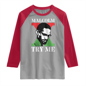Malcolm X Try Me Raglan Shirt American Civil Rights Leader Quote TS12 Sport Gray Red Print Your Wear