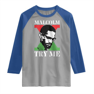 Malcolm X Try Me Raglan Shirt American Civil Rights Leader Quote TS12 Sport Gray Royal Print Your Wear