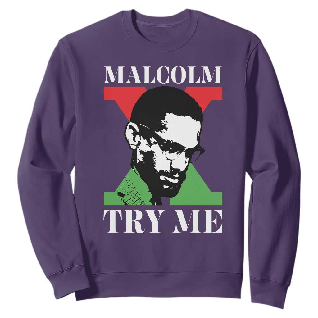 Malcolm X Try Me Sweatshirt American Civil Rights Leader Quote TS12 Purple Print Your Wear