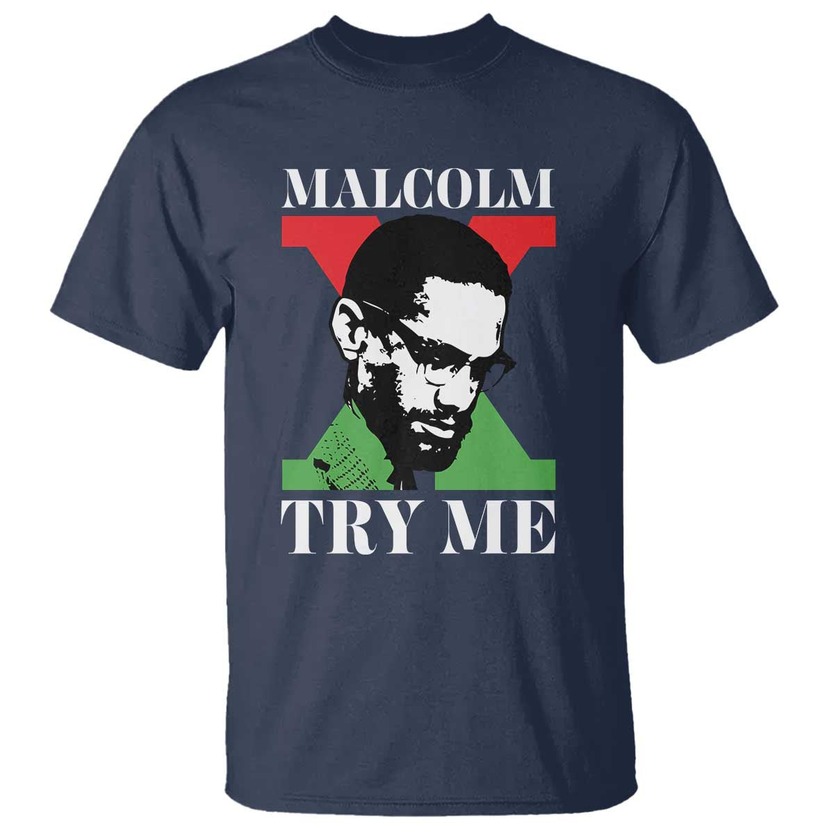 Malcolm X Try Me T Shirt American Civil Rights Leader Quote TS12 Navy Print Your Wear