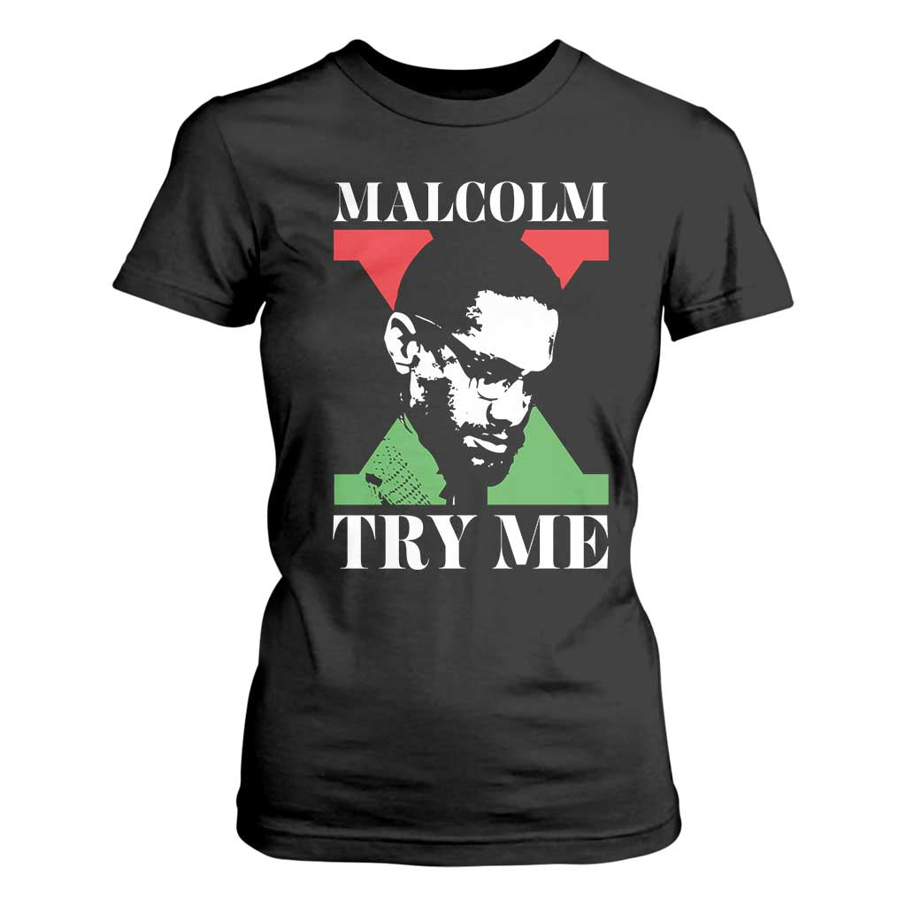 Malcolm X Try Me T Shirt For Women American Civil Rights Leader Quote TS12 Black Print Your Wear