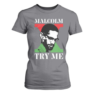 Malcolm X Try Me T Shirt For Women American Civil Rights Leader Quote TS12 Charcoal Print Your Wear