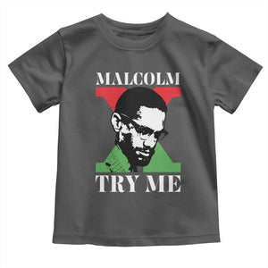 Malcolm X Try Me Toddler T Shirt American Civil Rights Leader Quote TS12 Dark Heather Print Your Wear