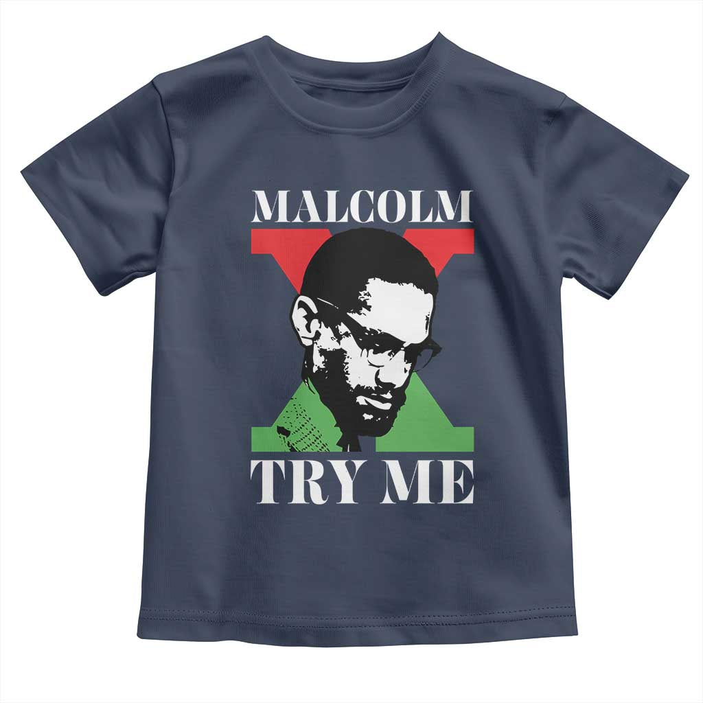 Malcolm X Try Me Toddler T Shirt American Civil Rights Leader Quote TS12 Navy Print Your Wear