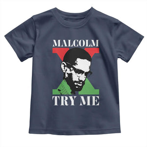 Malcolm X Try Me Toddler T Shirt American Civil Rights Leader Quote TS12 Navy Print Your Wear