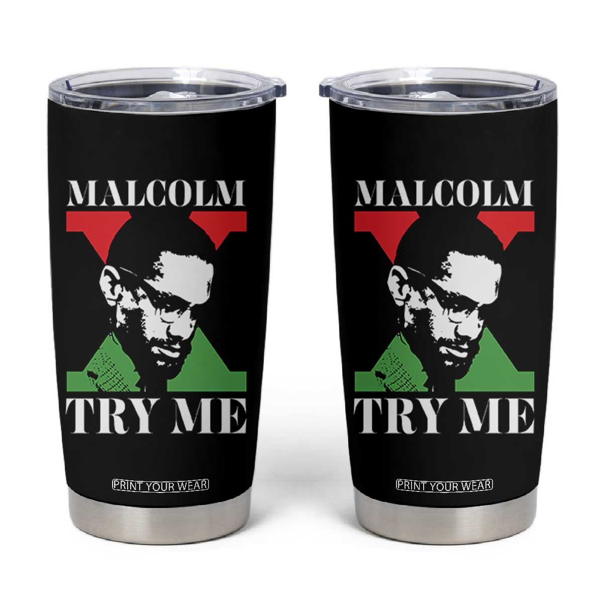 Malcolm X Try Me Tumbler Cup American Civil Rights Leader Quote TS12 Black Print Your Wear