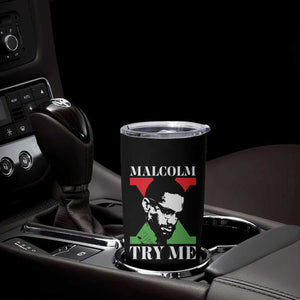Malcolm X Try Me Tumbler Cup American Civil Rights Leader Quote TS12 Print Your Wear