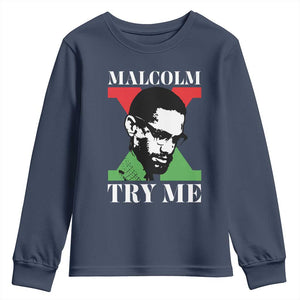 Malcolm X Try Me Youth Sweatshirt American Civil Rights Leader Quote TS12 Navy Print Your Wear