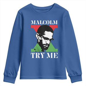 Malcolm X Try Me Youth Sweatshirt American Civil Rights Leader Quote TS12 Royal Blue Print Your Wear