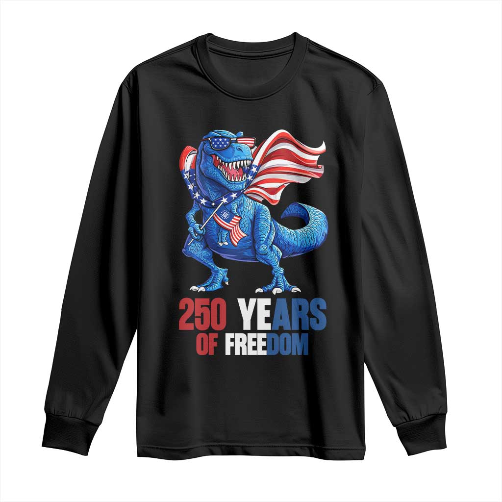 Funny Patriotic Dinosaur Long Sleeve Shirt 250 Years Of Freedom TS12 Black Print Your Wear