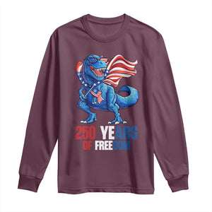 Funny Patriotic Dinosaur Long Sleeve Shirt 250 Years Of Freedom TS12 Maroon Print Your Wear