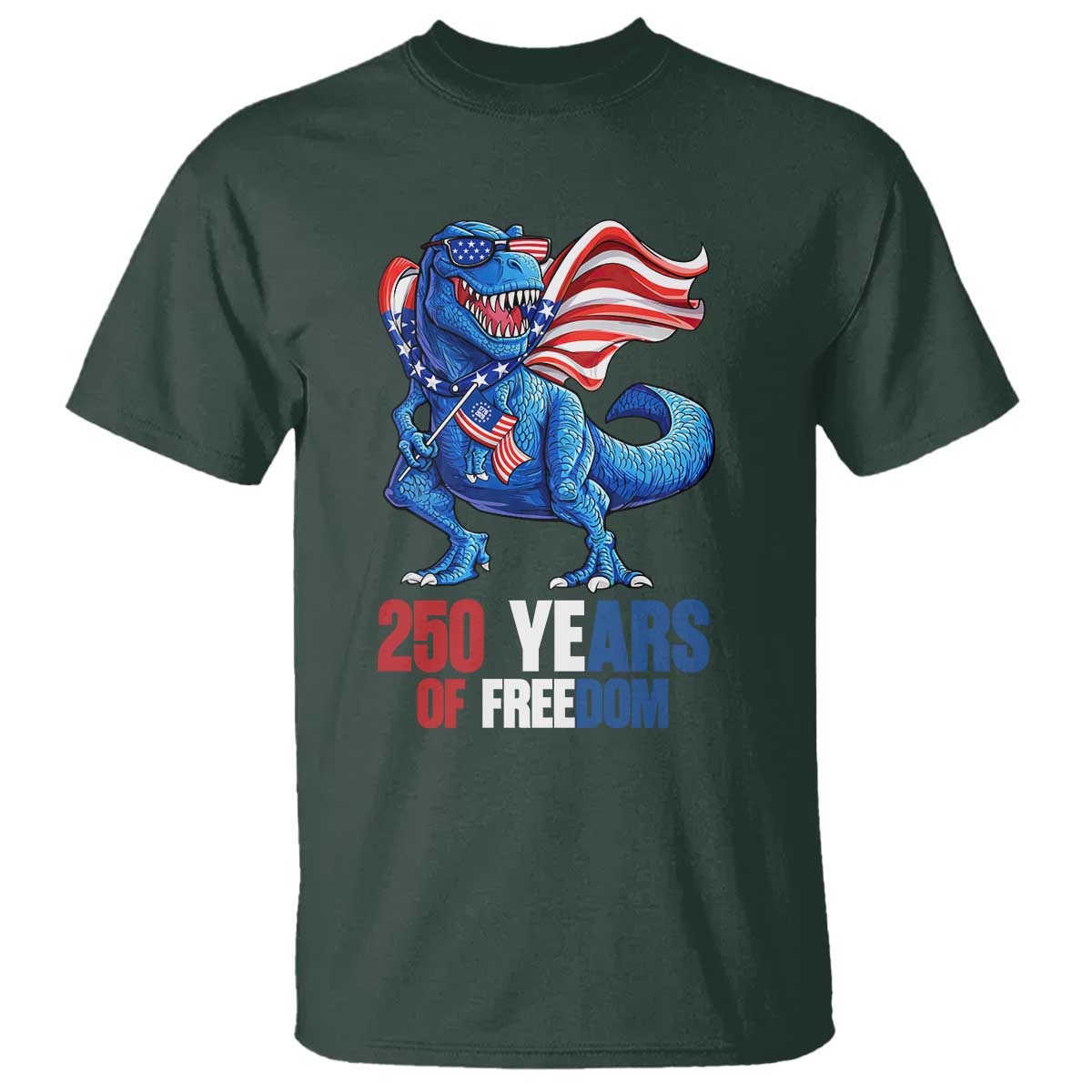 Funny Patriotic Dinosaur T Shirt 250 Years Of Freedom TS12 Dark Forest Green Print Your Wear