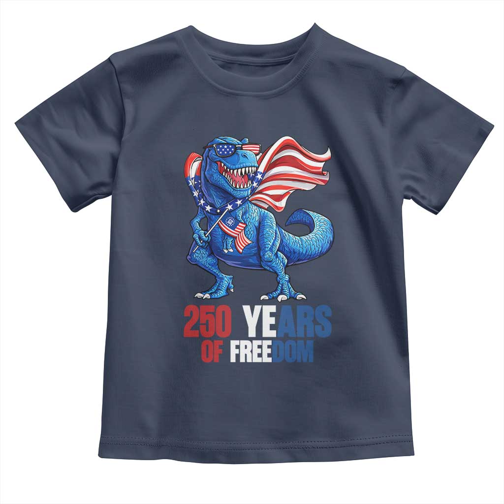 Funny Patriotic Dinosaur Toddler T Shirt 250 Years Of Freedom TS12 Navy Print Your Wear