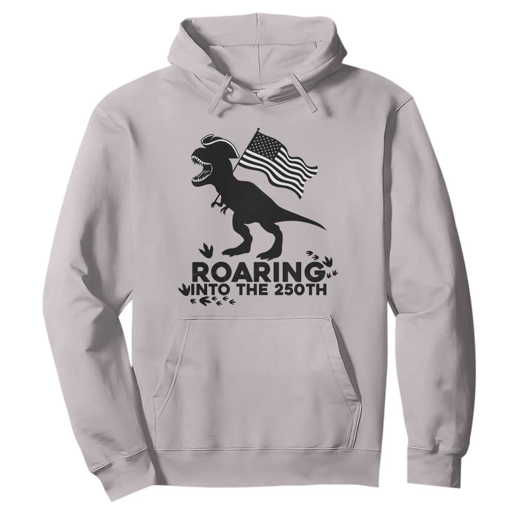 Funny Patriotic Dinosaur Hoodie Roaring Into The 250th Anniversary TS12 Ice Gray Print Your Wear