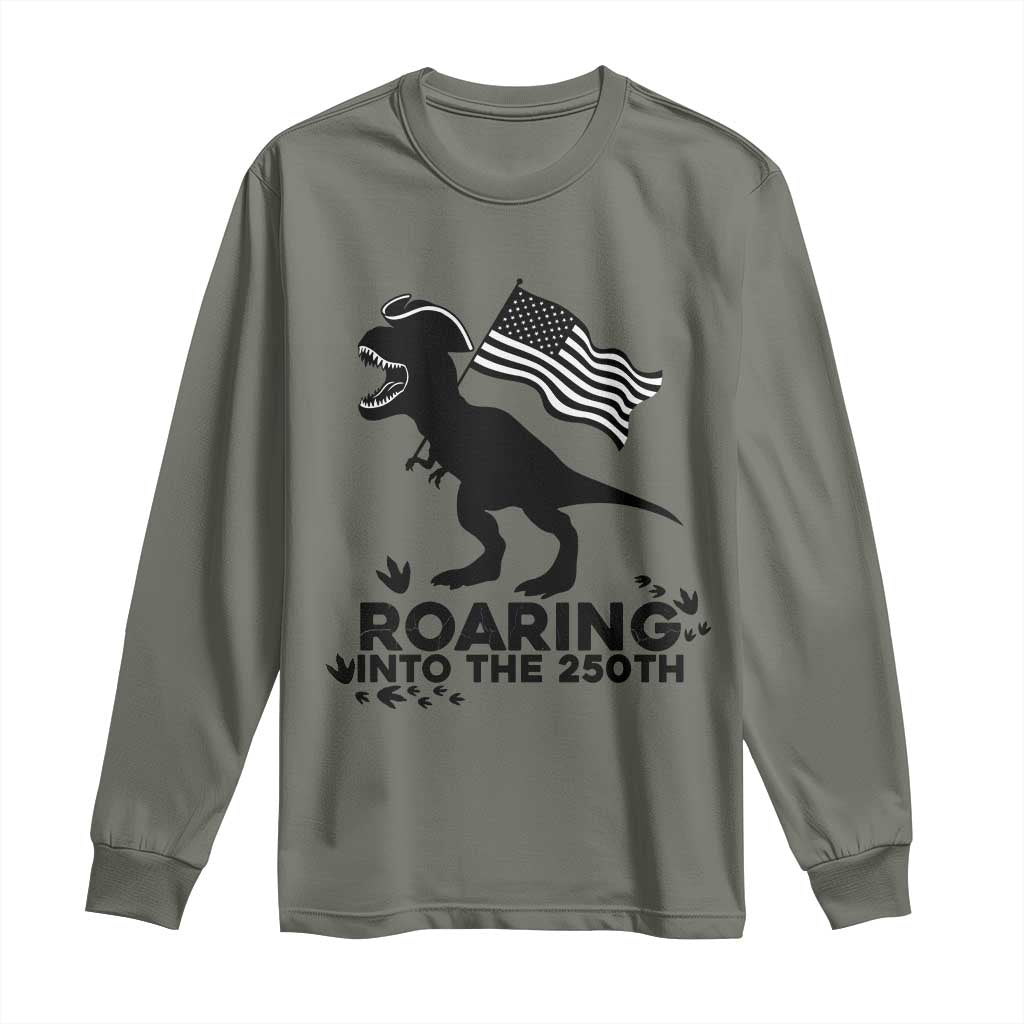 Funny Patriotic Dinosaur Long Sleeve Shirt Roaring Into The 250th Anniversary TS12 Military Green Print Your Wear