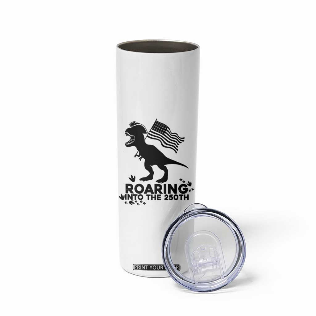 Funny Patriotic Dinosaur Skinny Tumbler Roaring Into The 250th Anniversary TS12 Print Your Wear