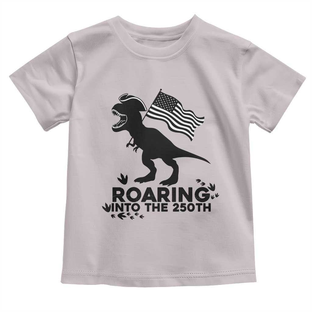 Funny Patriotic Dinosaur Toddler T Shirt Roaring Into The 250th Anniversary TS12 Ice Gray Print Your Wear