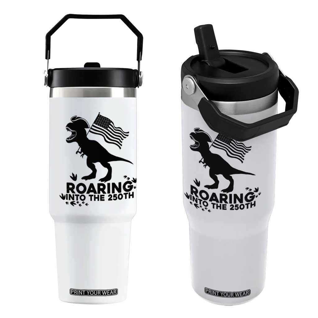 Funny Patriotic Dinosaur Flip Straw Tumbler Roaring Into The 250th Anniversary TS12 One Size: 30 oz White Print Your Wear