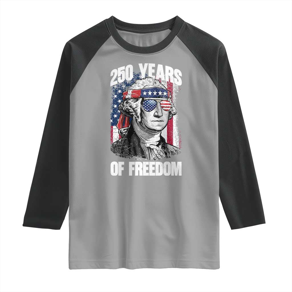George Washington Founding Father Raglan Shirt 250 Years Of Freedom TS12 Sport Gray Black Print Your Wear