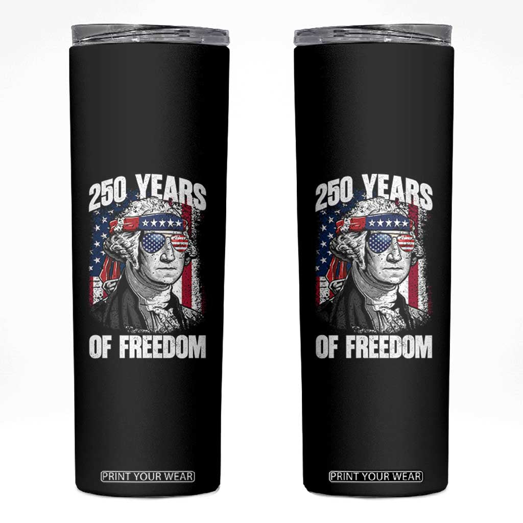 George Washington Founding Father Skinny Tumbler 250 Years Of Freedom TS12 Black Print Your Wear
