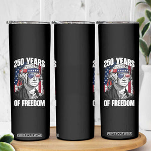 George Washington Founding Father Skinny Tumbler 250 Years Of Freedom TS12 Print Your Wear