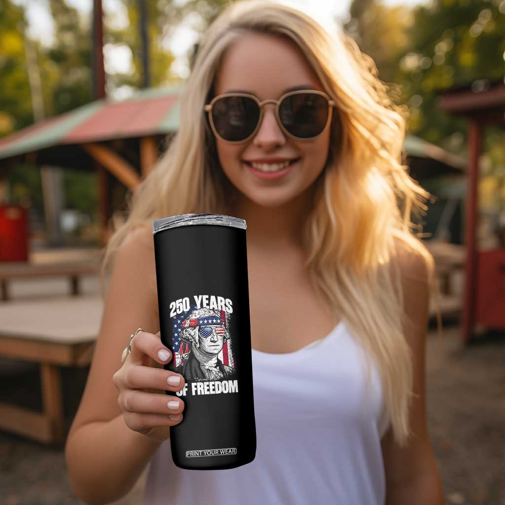 George Washington Founding Father Skinny Tumbler 250 Years Of Freedom TS12 Print Your Wear
