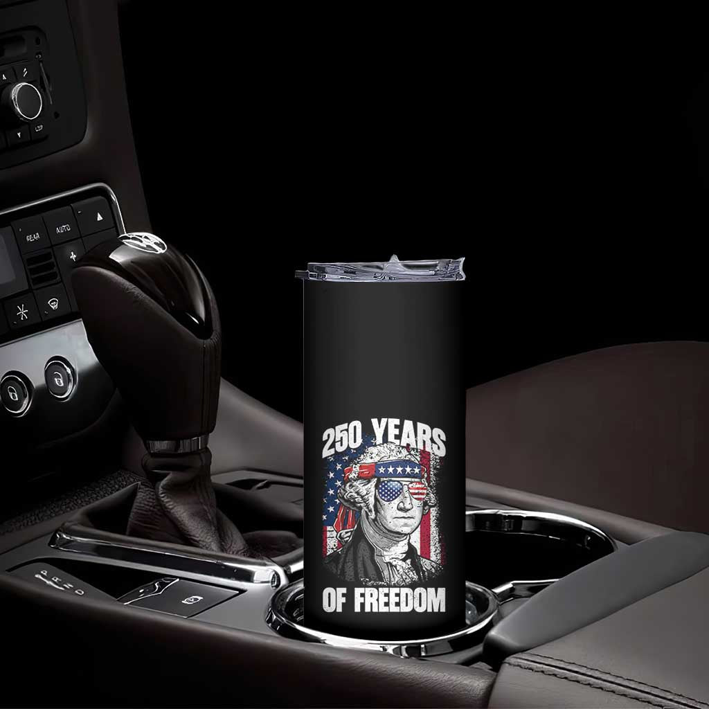 George Washington Founding Father Skinny Tumbler 250 Years Of Freedom TS12 Print Your Wear