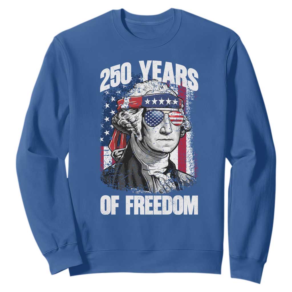 George Washington Founding Father Sweatshirt 250 Years Of Freedom TS12 Royal Blue Print Your Wear