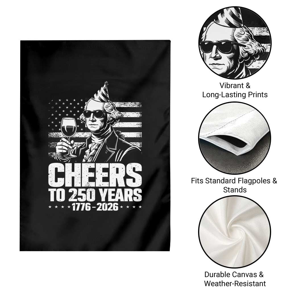 Funny George Washington Cheers To 250 Years Garden Flag TS12 Print Your Wear
