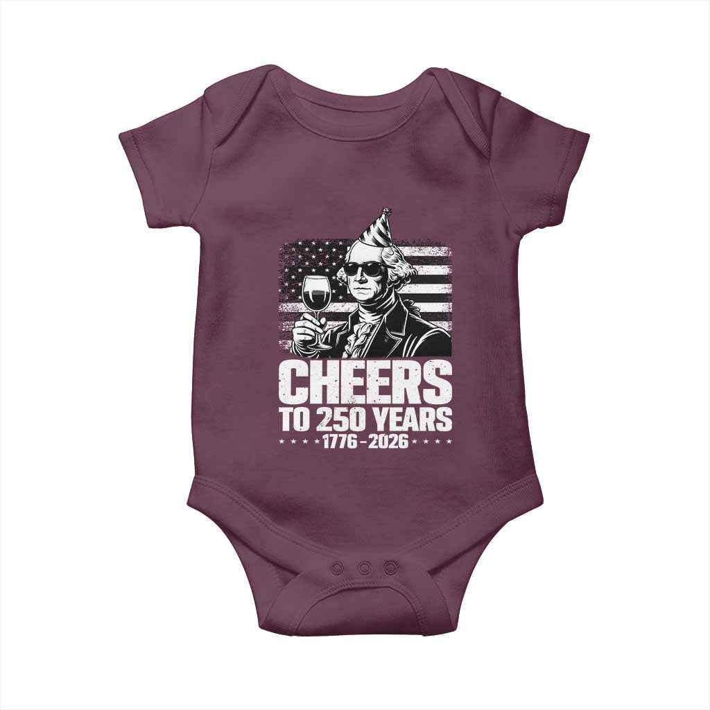 Funny George Washington Cheers To 250 Years Baby Onesie TS12 Maroon Print Your Wear