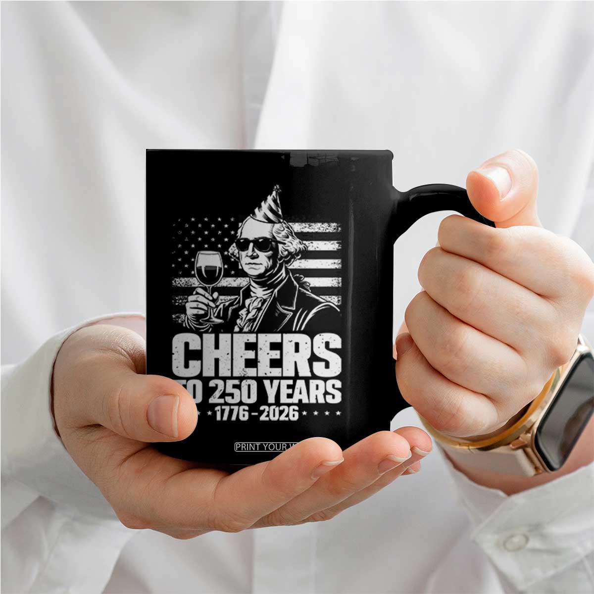 Funny George Washington Cheers To 250 Years Coffee Mug TS12 Print Your Wear