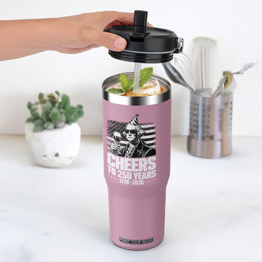 Funny George Washington Cheers To 250 Years Flip Straw Tumbler TS12 One Size: 30 oz Light Pink Print Your Wear